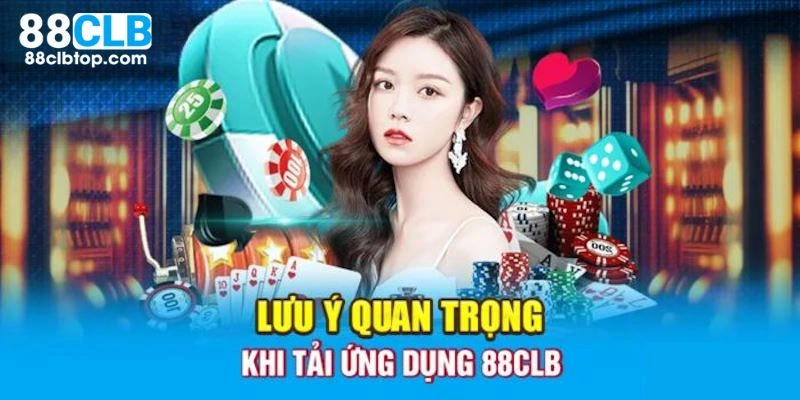 Chuẩn bị những gì trước khi tải app 88CLB